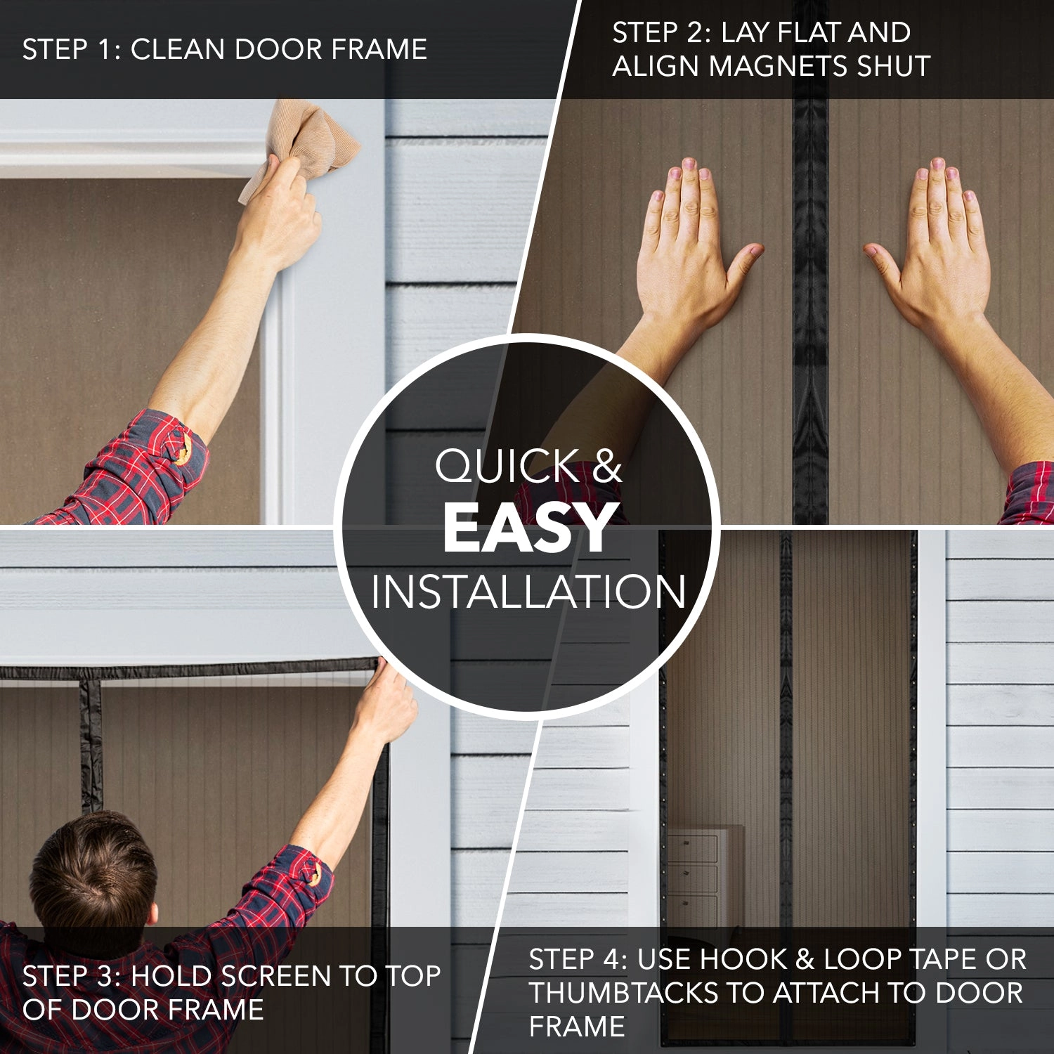 Quick and easy installation of the magnetic screen door, step by step